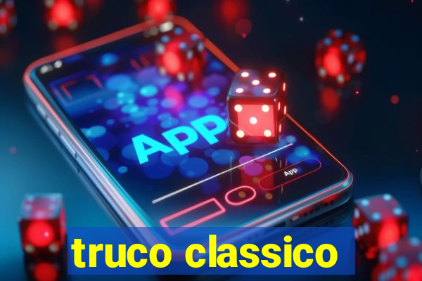 truco classico